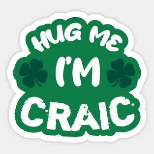 Hug me i'm craic! :) Sticker